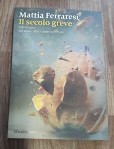 Il Secolo Greve. Alle Origini Del Nuovo Disordine Mondiale