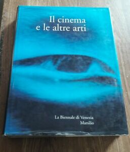 Il Cinema E Le Altre Arti - La Biennale Di Venezia - Marsilio - Prima Ed 1996