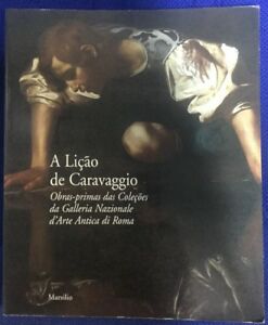 A Licao De Caravaggio Obras Primas Das Colecoes Da Galleria Nazionale D'arte