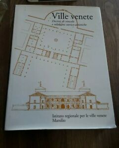 Ville Venete. Decreti Di Vincolo E Relazioni Storico-Artistiche