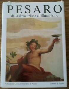 Pesaro. Dalla Devoluzione All'illuminismo. Vol. 2