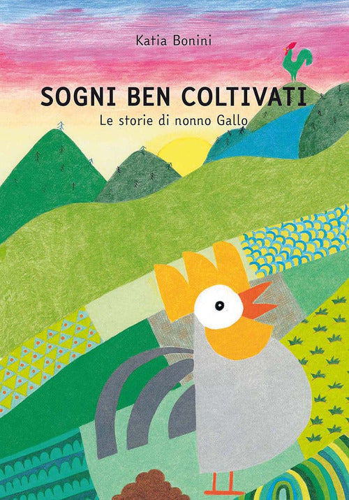 Sogni Ben Coltivati. Le Storie Di Nonno Gallo Katia Bonini Scripta 2018