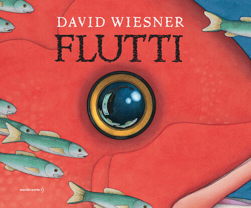 Flutti. Ediz. A Colori David Wiesner Orecchio Acerbo 2022