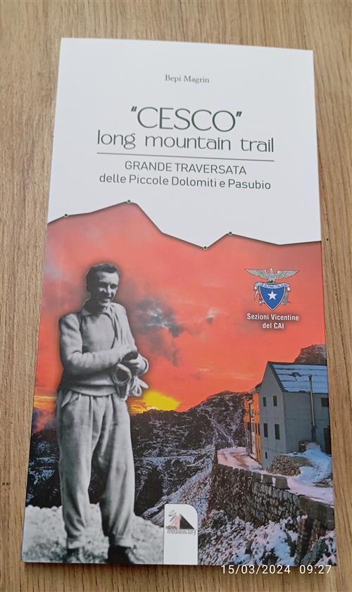 Cesco. Long Mountain Trail. Grande Traversata Delle Piccole Dolomiti E Pasubio