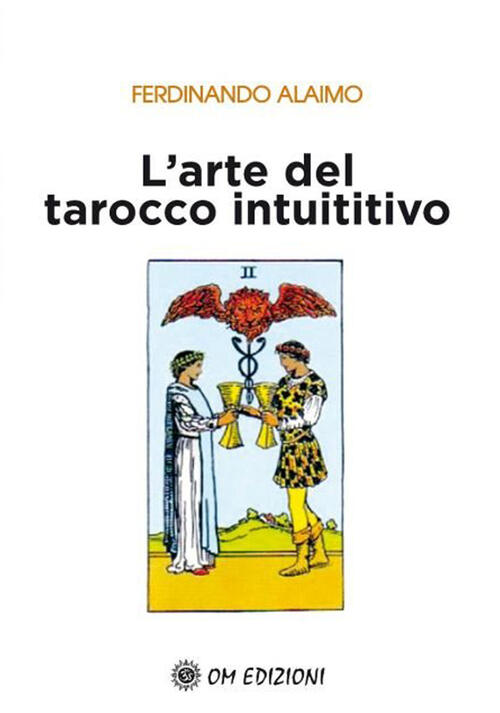 L' Arte Del Tarocco Intuitivo Ferdinando Alaimo Om 2020