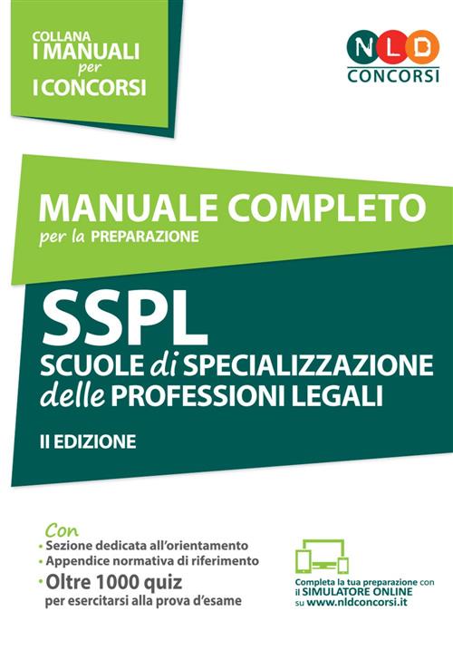 Manuale Completo Per La Preparazione Sspl. Scuole Di Specializzazione Delle Professioni Legali