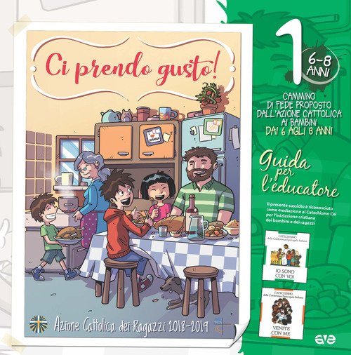 Ci Prendo Gusto! Cammino Di Fede Proposto Dall'azione Cattolica Ai Ragazzi Dai 6 Agli 8 Anni