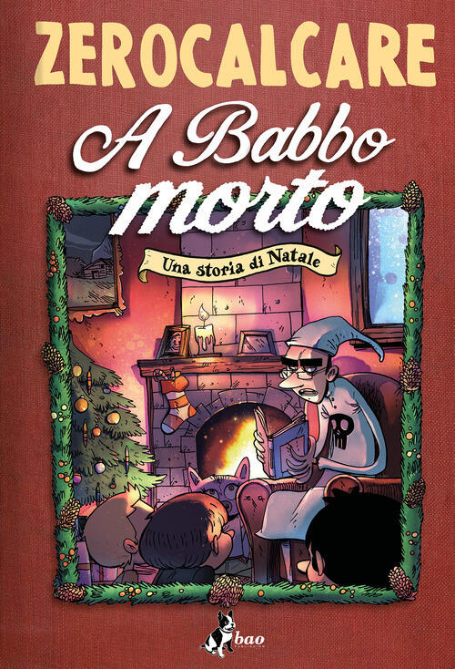 A Babbo Morto. Una Storia Di Natale Zerocalcare Bao Publishing 2020