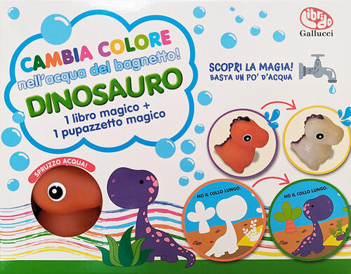 Cambia Colore Nell'acqua Del Bagnetto! Dinosauro. Ediz. A Colori Librido Gallu