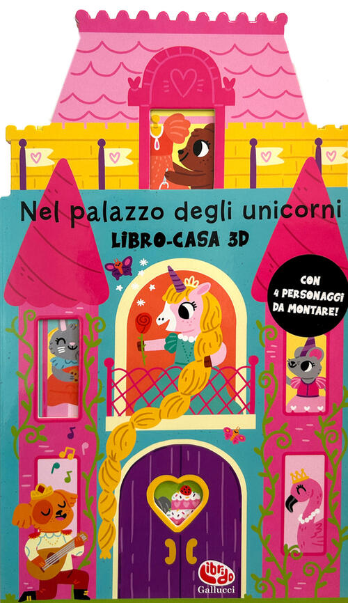 Nel Palazzo Degli Unicorni. Libro-Casa 3D Lizzy Doyle Librido Gallucci 2024