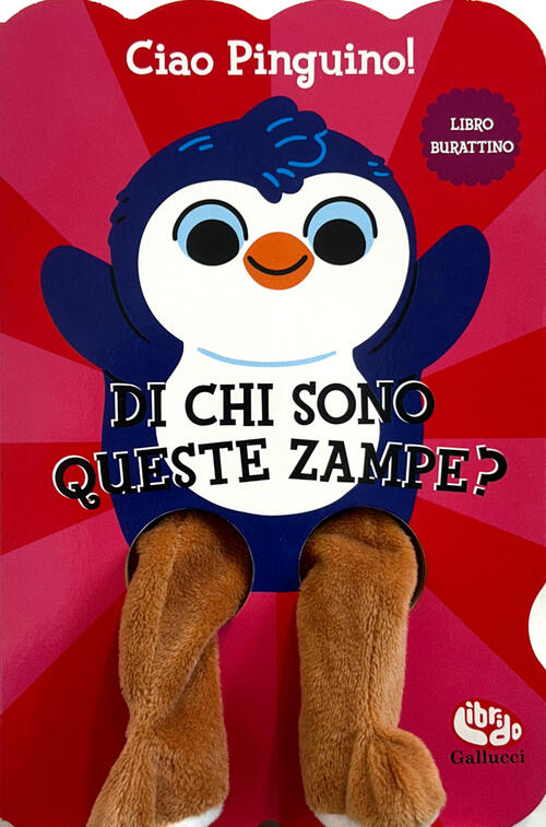 Ciao Pinguino! Di Chi Sono Queste Zampe? Ediz. A Colori Lizzy Doyle Librido Ga