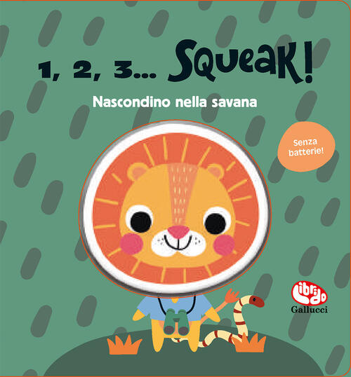 Nascondino Nella Savana. 1, 2, 3… Squeak! Ediz. A Colori Librido Gallucci 2024