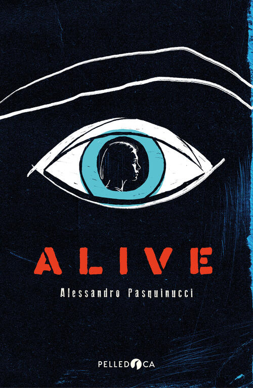 Alive Alessandro Pasquinucci Pelledoca Editore 2022