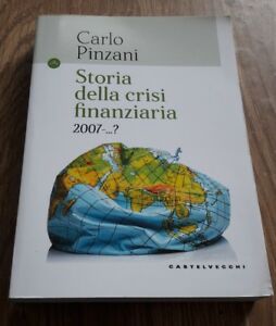 Storia Della Crisi Finanziaria 2007-?