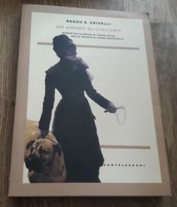 Un Amore Di Giacomo. Poemetto In Prosa Di James Joyce Nella Trieste Di Primo Novecento