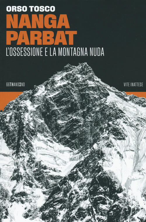 Nanga Parbat. L'ossessione E La Montagna Nuda Orso Tosco 66Thand2nd 2023