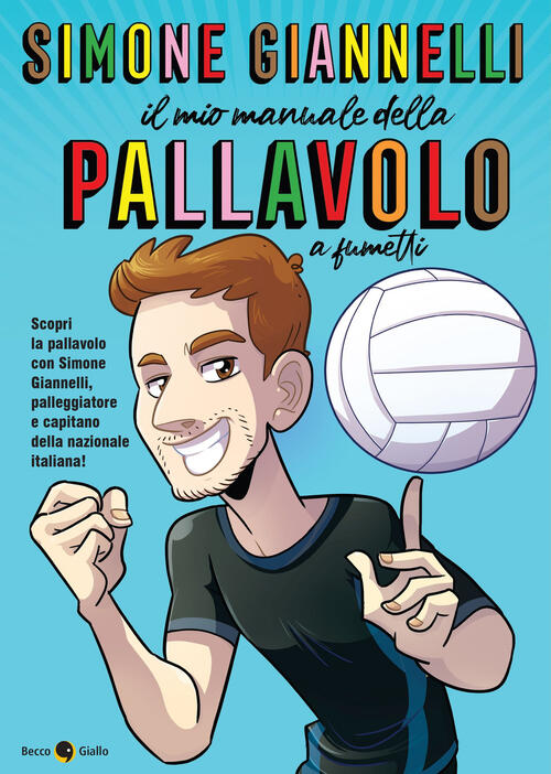 Simone Giannelli. Il Mio Manuale Della Pallavolo Simone Giannelli Becco Giallo