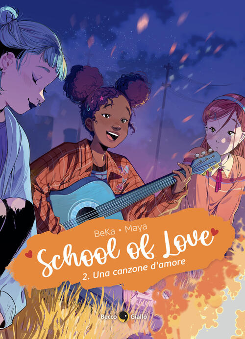 School Of Love. Vol. 2: Una Canzone D'amore Beka Becco Giallo 2024