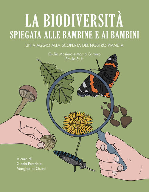 La Biodiversita Spiegata Alle Bambine E Ai Bambini. Un Viaggio Alla Scoperta D