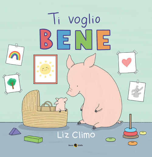 Ti Voglio Bene Liz Climo Becco Giallo 2024