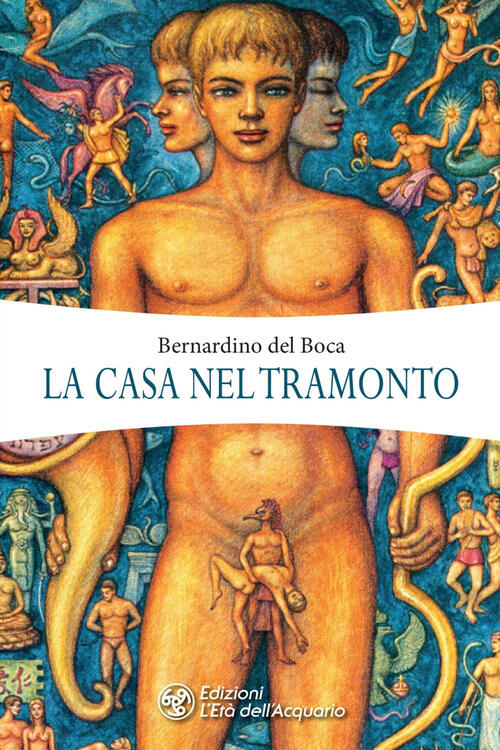 La Casa Nel Tramonto. Il Libro Della Psicotematica E Del Continuo-Infinito-Pre