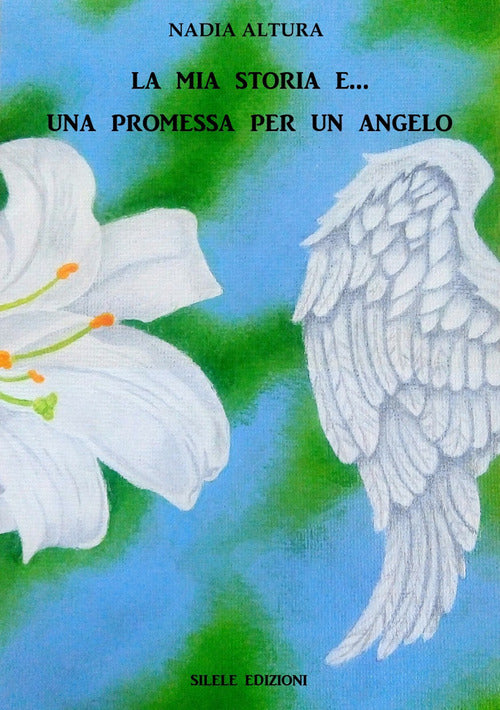 La Mia Storia E Una Promessa Per Un Angelo