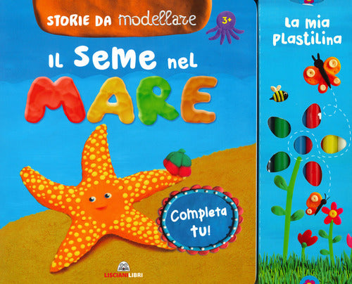 Il Seme Del Mare. Storie Da Modellare