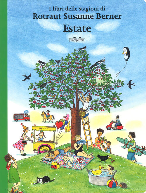 Estate. I Libri Delle Stagioni. Ediz. A Colori Rotraut Susanne Berner Topipitt