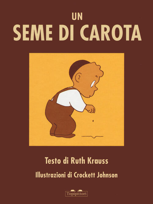 Seme Di Carota Ruth Krauss Topipittori 2021