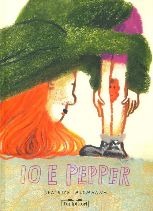 Io & Pepper. Ediz. A Colori Beatrice Alemagna Topipittori 2023