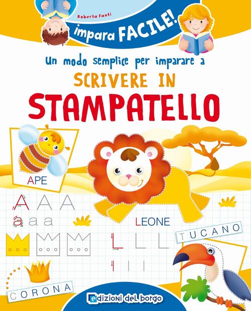 Un Modo Semplice Per Imparare A Scrivere In Stampatello Roberta Fanti Edizioni