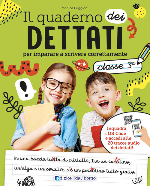 Il Quaderno Del Dettato. Da 8-9 Anni. Per La 3ª Classe Elementare. Con Qr Code