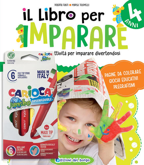 Il Libro Per Imparare. 4 Anni. Ediz. A Colori. Con 6 Pennarelli Jumbo Carioca