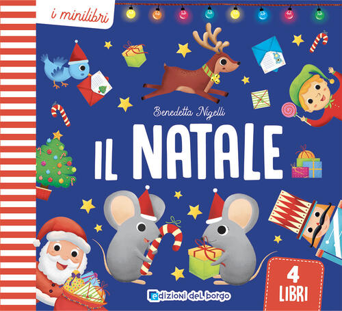 Il Natale. I Minilibri Benedetta Nigelli Edizioni Del Borgo 2022