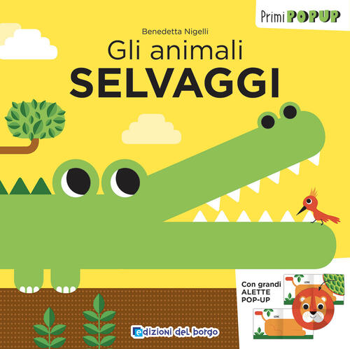 Gli Animali Selvaggi. Primi Pop-Up. Ediz. A Colori