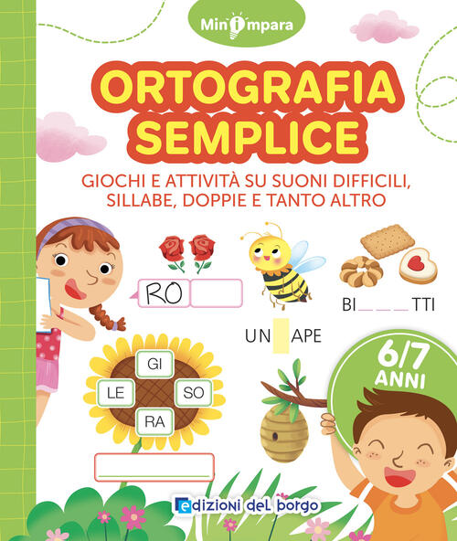 Ortografia Semplice. Giochi E Attivita Per Scoprire I Segreti Della Lingua Ita