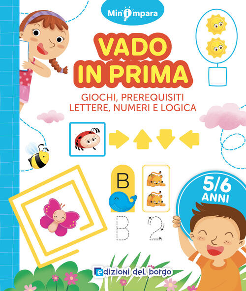 Vado In Prima. Giochi Di Logica, Lettere E Numeri. Mini Impara Roberta Fanti E