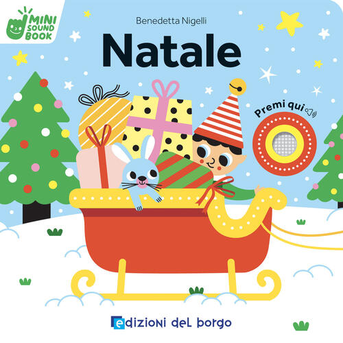 Natale. Mini Sound Book Benedetta Nigelli Edizioni Del Borgo 2024