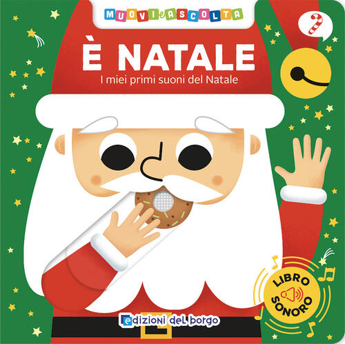 E Natale. I Miei Primi Suoni Del Natale. Muovi E Ascolta Benedetta Nigelli Edi