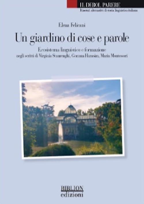 Un Giardino Di Cose E Parole. Ecosistema Linguistico E Formazione Negli Scritt