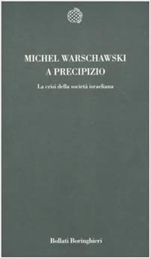 A Precipizio. La Crisi Della Societa Israeliana