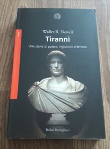 Tiranni. Una Storia Di Potere, Ingiustizia E Terrore