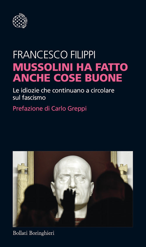 Mussolini Ha Fatto Anche Cose Buone. Le Idiozie Che Continuano A Circolare Sul