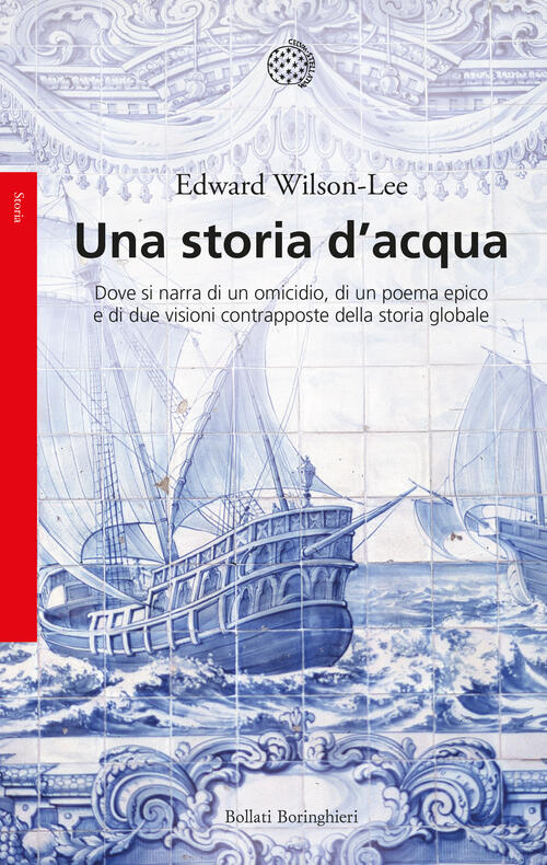 Una Storia D'acqua. Dove Si Narra Di Un Omicidio, Di Un Poema Epico E Di Due V