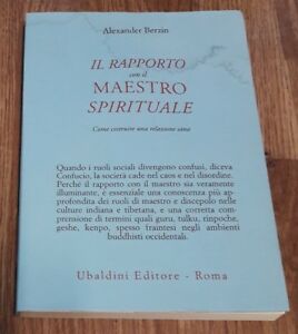 Il Rapporto Con Il Maestro Spirituale. Come Costruire Una Relazione Sana