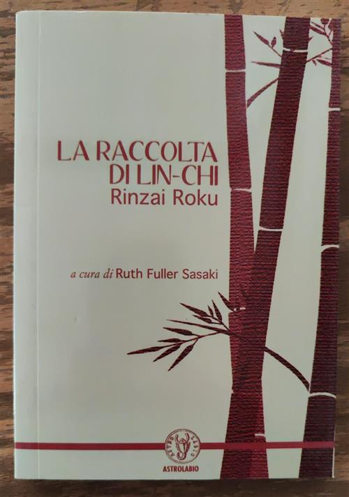 La Raccolta Di Lin-Chi. Rinzai Roku