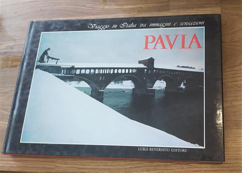 Pavia. Viaggio In Italia Tra Immagini E Sensazioni