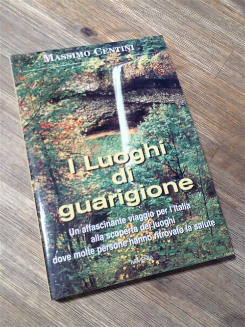 I Luoghi Di Guarigione