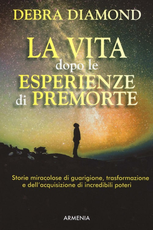 La Vita Dopo Le Esperienze Di Premorte