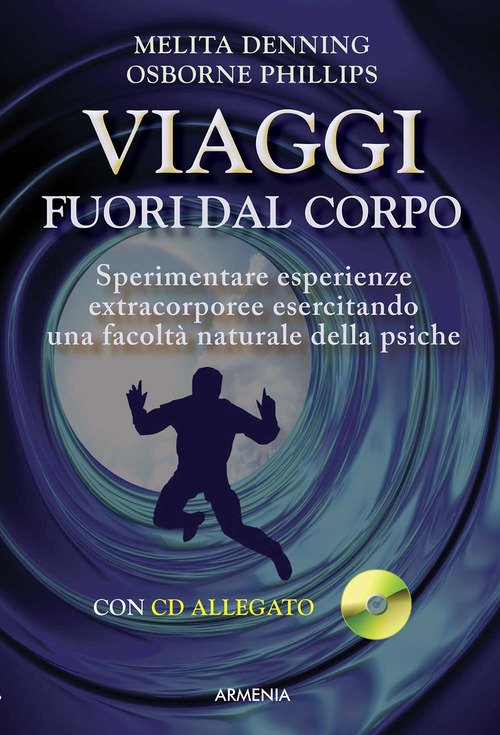 Viaggi Fuori Dal Corpo. Con Cd Audio